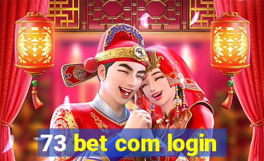73 bet com login